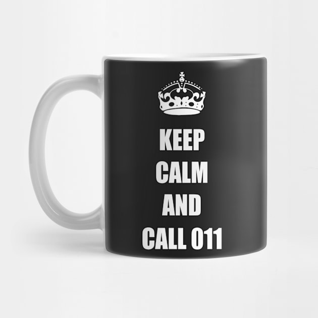 Keep Calm & Call 011 by amitsurti